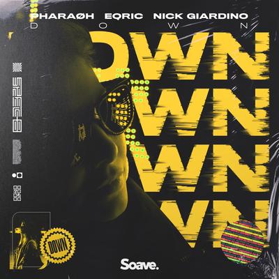 Down By PHARAØH, EQRIC, Nick Giardino's cover