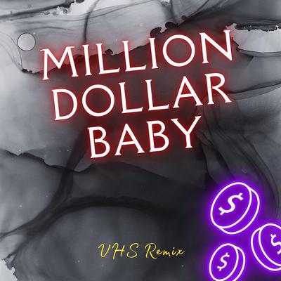 Million Dollar Baby (VHS Remix)'s cover