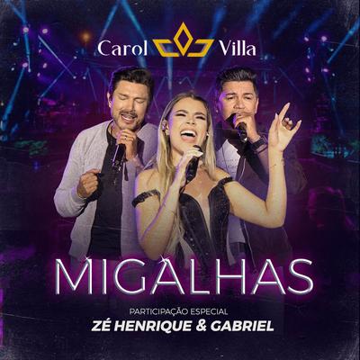 Migalhas By Carol Villa, Zé Henrique & Gabriel's cover