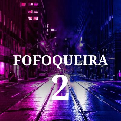 Fofoqueira 2's cover