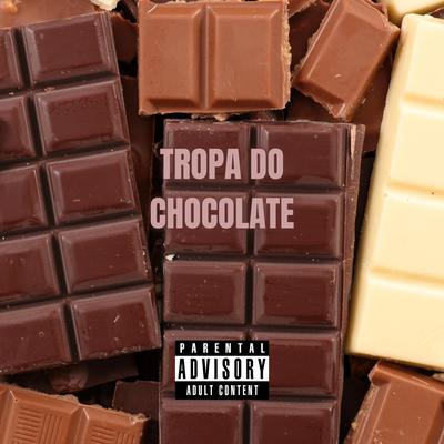 Tropa do Chocolate's cover