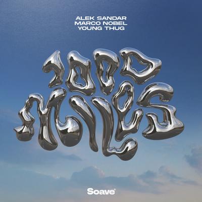 1000 Miles (feat. Young Thug) By Alek Sandar, Marco Nobel, Young Thug's cover