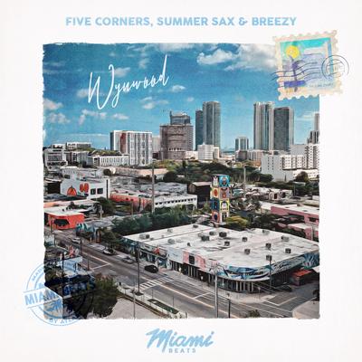 Wynwood By Five Corners, summer sax, Breezy's cover