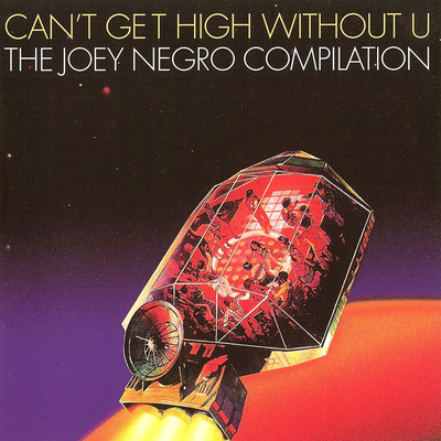 Joey Negro Presents Can't Get High Without U's cover
