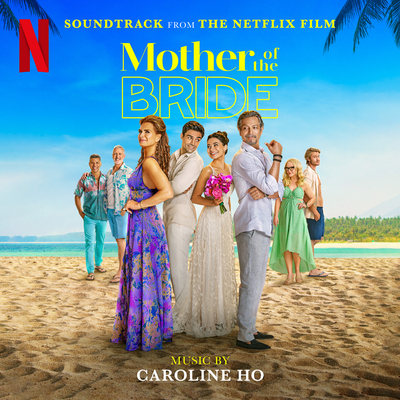 Mother of the Bride (Soundtrack from the Netflix Film)'s cover