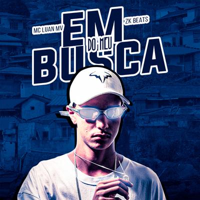 Em Busca do Meu By MC Luan MV's cover