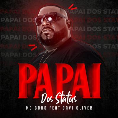 Papai dos Status By Mc Bobô, Davi oliver's cover