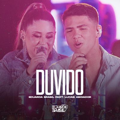 Duvido (Ao Vivo) By Eduarda Brasil, Lucas Aboiador's cover