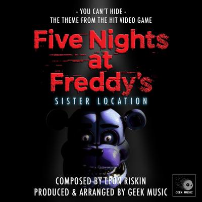 You Can't Hide (From "Five Nights At Freddy's Sister Location") By Geek Music's cover