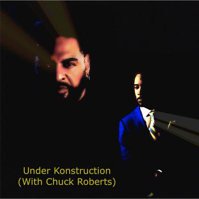 Under Konstruction (With Chuck Roberts)'s cover