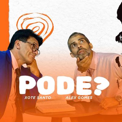 Pode? By Xote Santo, Alex Gomes's cover