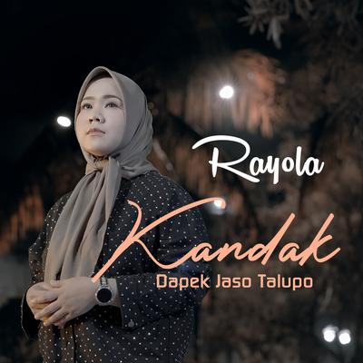 Kandak Dapek Jaso Talupo By Rayola's cover
