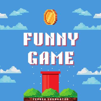 Funny Game One By Yevhen Lokhmatov's cover