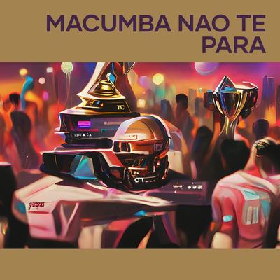 MACUMBA NAO TE PARA (Acoustic)'s cover