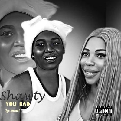 SHAWTY YOU BAD's cover