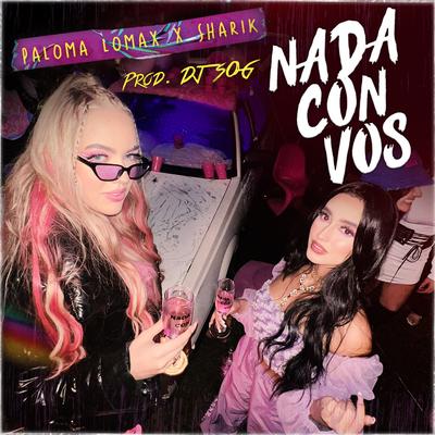 Nada Con Vos By Paloma Lomax, Sharik's cover