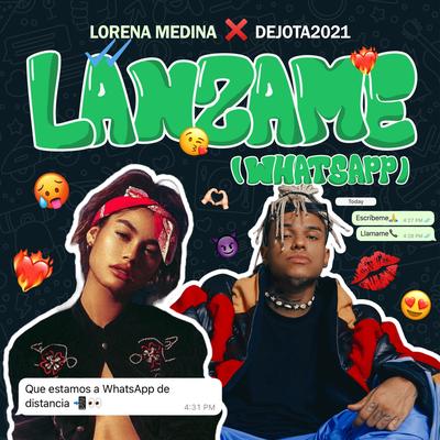 Lánzame (Whatsapp) By Lorena Medina, Dejota2021's cover