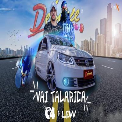 Vai Talarica By MC C4, DJ LOW, G5 Deboxe's cover