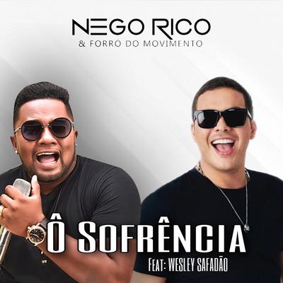 Ô Sofrência By Wesley Safadão, Nego Rico & Forró do Movimento's cover