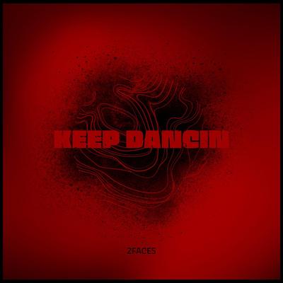KEEP DANCIN 6AM By 2faces's cover