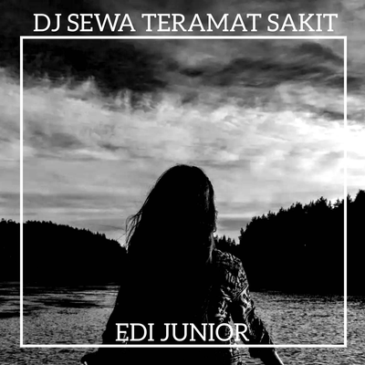 DJ SEWA TERAMAT SAKIT (REMIX)'s cover