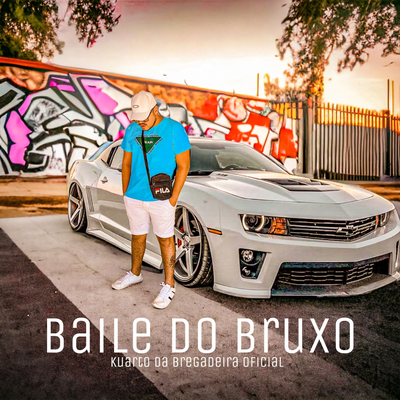 Baile do Bruxo (Remix) By Kuarto da Bregadeira OFicial's cover