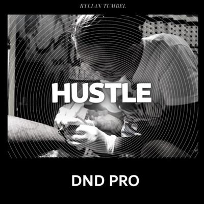 HUSLTE By DND PRO, Rylian Tumbel's cover