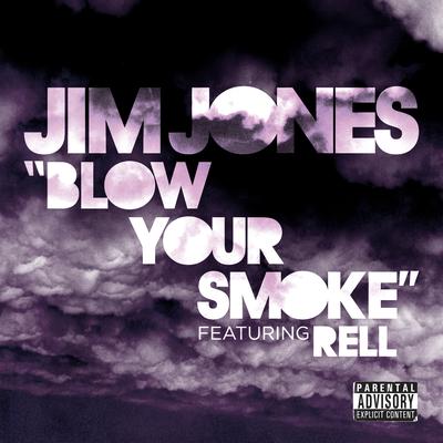 Blow Your Smoke By Jim Jones's cover