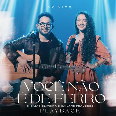 Você Não É de Ferro (Playback)'s cover