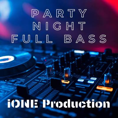 Party Night Full Bass's cover