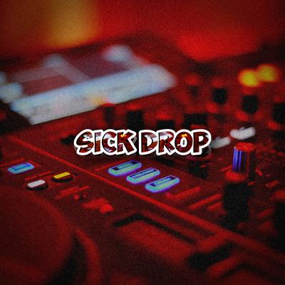 Sick Drop's cover