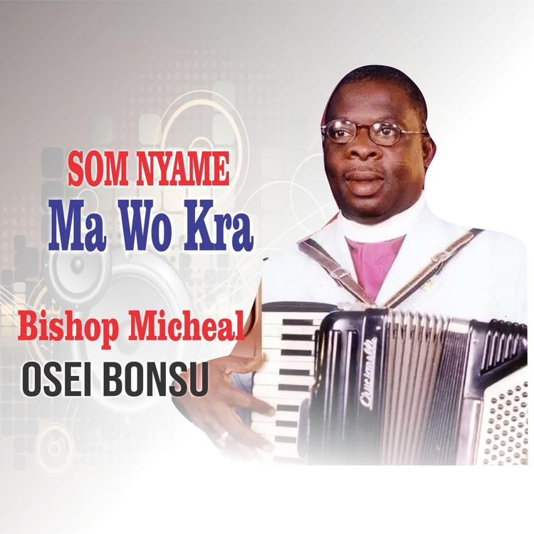 Bishop Micheal Osei Bonsu's avatar image