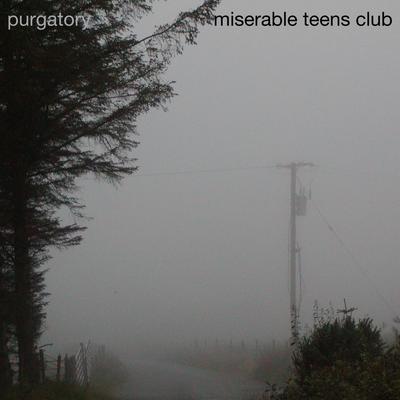 a fog sets in over the hills as i plan my demise By miserable teens club's cover