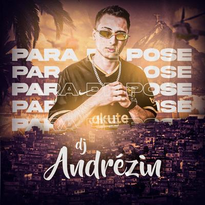 MEGAFUNK - PARA DE POSE By DJ Andrézin's cover