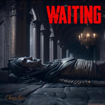 Waiting By Chanchez's cover