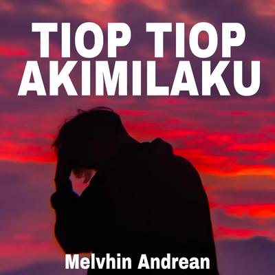 Tiop Tiop Akimilaku's cover