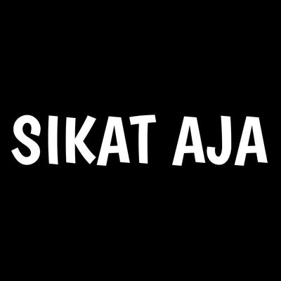 Sikat Aja's cover