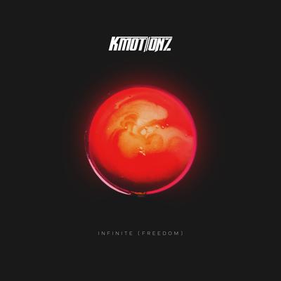 Infinite (Freedom) By K Motionz's cover