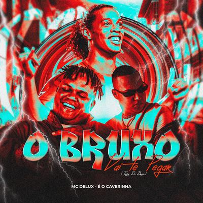 O Bruxo Vai Te Pegar (Tropa do Bruxo)'s cover