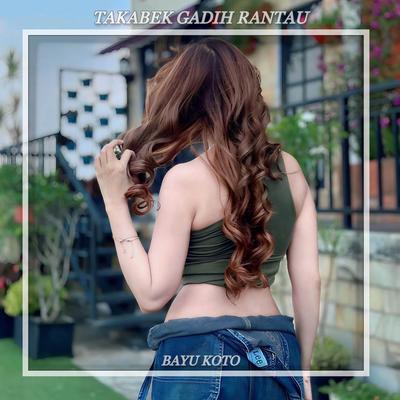 DJ TAKABEK GADIH RANTAU's cover