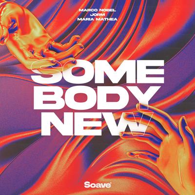 Somebody New By Marco Nobel, Jorm, Maria Mathea's cover