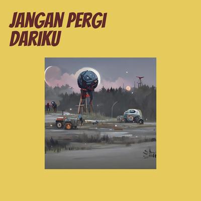 jangan pergi dariku (Remastered 2024)'s cover