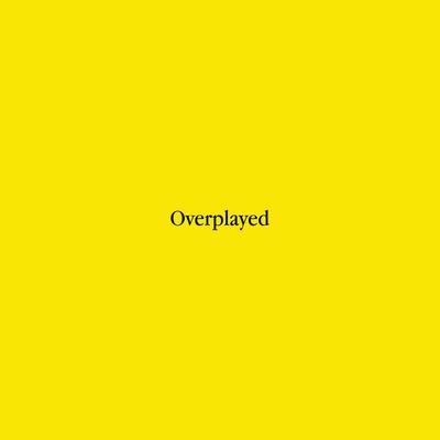 Overplayed's cover