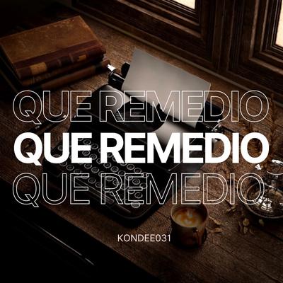 Qué Remedio's cover