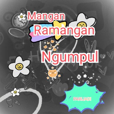 Mangan Ramangan Ngumpul's cover