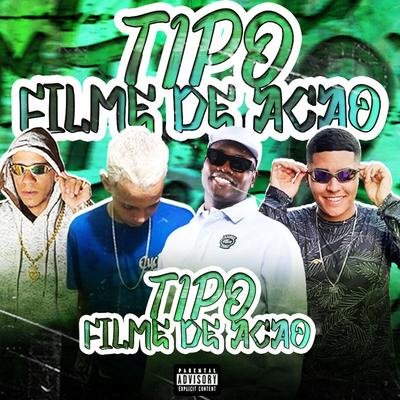 Tipo Filme de Ação (feat. MC Saci)'s cover