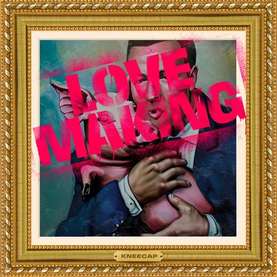 Love Making (feat. Nino) By KNEECAP, Nino's cover