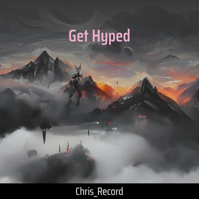 Get Hyped By Chris_record's cover