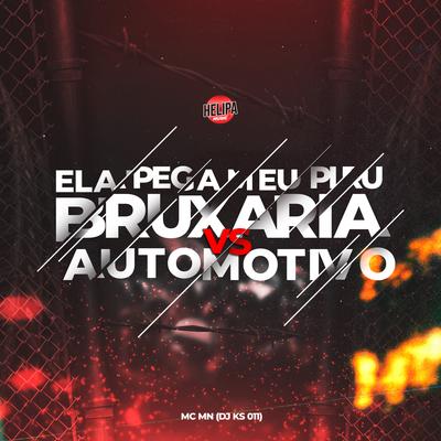 Ela Pega Meu Piru - Bruxaria Vs Automotivo's cover