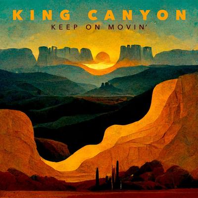 Keep On Movin' By King Canyon, Otis McDonald, Eric Krasno, Mike Chiavaro's cover